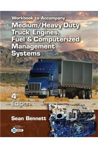 Workbook for Bennett's Medium/Heavy Duty Truck Engines, Fuel & Computerized Management Systems, 4th
