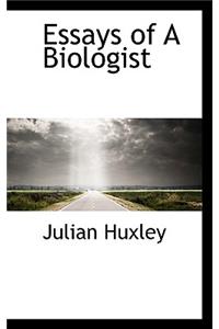 Essays of a Biologist