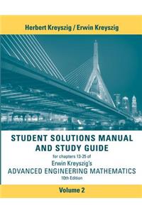 Advanced Engineering Mathematics, Student Solutions Manual and Study Guide, Volume 2: Chapters 13 - 25