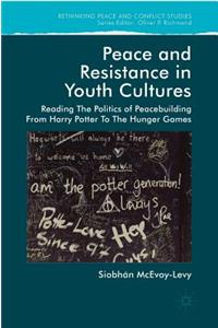 Peace and Resistance in Youth Cultures