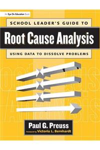 School Leader's Guide to Root Cause Analysis