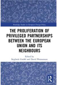 Proliferation of Privileged Partnerships Between the European Union and Its Neighbours