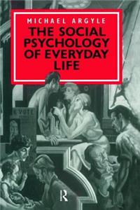 Social Psychology of Everyday Life