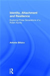 Identity, Attachment and Resilience