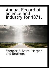 Annual Record of Science and Industry for 1871.