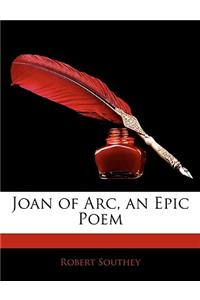 Joan of Arc, an Epic Poem