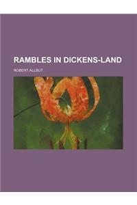 Rambles in Dickens-Land