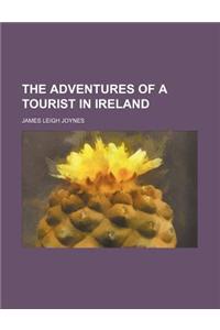 The Adventures of a Tourist in Ireland