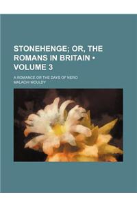 Stonehenge (Volume 3); Or, the Romans in Britain. a Romance or the Days of Nero
