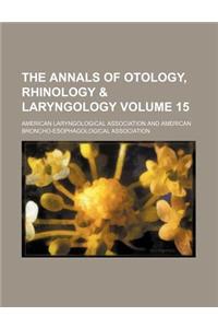 The Annals of Otology, Rhinology & Laryngology Volume 15