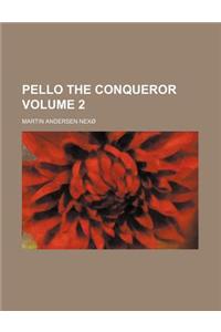 Pello the Conqueror Volume 2