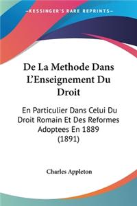 De La Methode Dans L'Enseignement Du Droit