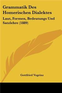 Grammatik Des Homerischen Dialektes