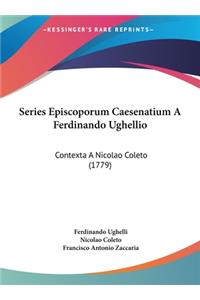 Series Episcoporum Caesenatium a Ferdinando Ughellio