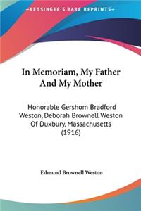 In Memoriam, My Father and My Mother