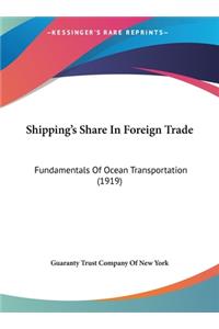 Shipping's Share in Foreign Trade
