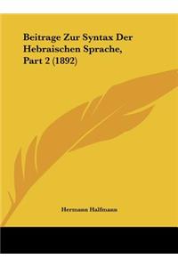Beitrage Zur Syntax Der Hebraischen Sprache, Part 2 (1892)