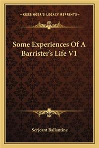 Some Experiences of a Barrister's Life V1
