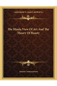 The Hindu View of Art and the Theory of Beauty