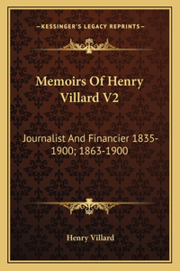 Memoirs Of Henry Villard V2
