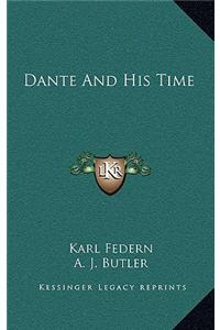 Dante and His Time