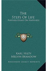 The Steps of Life: Further Essays on Happiness