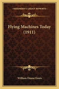 Flying Machines Today (1911)