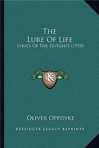 The Lure Of Life