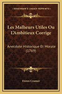 Les Malheurs Utiles Ou L'Ambitieux Corrige