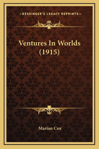 Ventures In Worlds (1915)