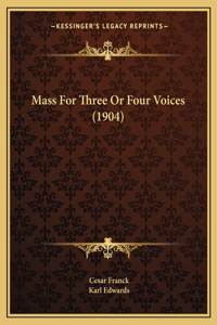 Mass For Three Or Four Voices (1904)