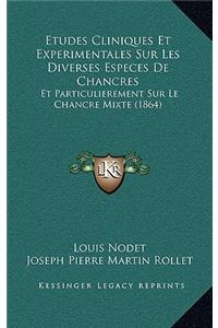 Etudes Cliniques Et Experimentales Sur Les Diverses Especes De Chancres