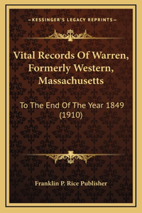Vital Records Of Warren, Formerly Western, Massachusetts