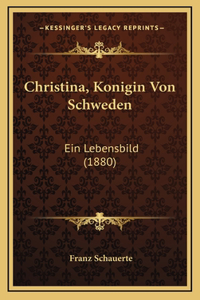 Christina, Konigin Von Schweden