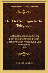 Der Elektromagnetische Telegraph