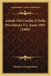 Annali Del Credito E Della Previdenza V2, Anno 1905 (1908)