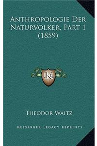 Anthropologie Der Naturvolker, Part 1 (1859)