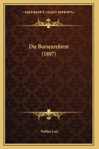 Die Borsenreform (1897)