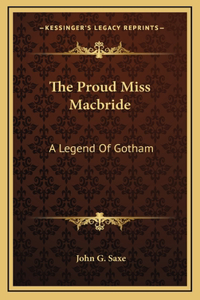 The Proud Miss Macbride