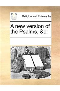 A New Version of the Psalms, &C.