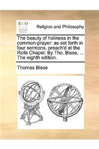 The beauty of holiness in the common-prayer