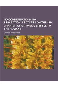 No Condemnation - No Separation