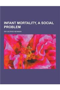 Infant Mortality, a Social Problem