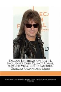 Famous Birthdays on July 11, Including John Quincy Adams, Suzanne Vega, Richie Sambora, Giorgio Armani and More