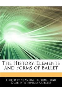 The History, Elements and Forms of Ballet