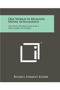 One World in Religion, Divine Intelligence