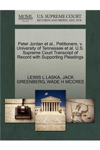 Peter Jordan Et Al., Petitioners, V. University of Tennessee Et Al. U.S. Supreme Court Transcript of Record with Supporting Pleadings