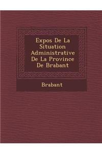 Expos de La Situation Administrative de La Province de Brabant