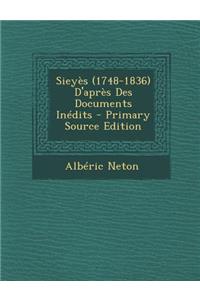 Sieyes (1748-1836) D'Apres Des Documents Inedits