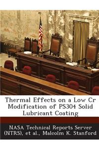 Thermal Effects on a Low Cr Modification of Ps304 Solid Lubricant Coating